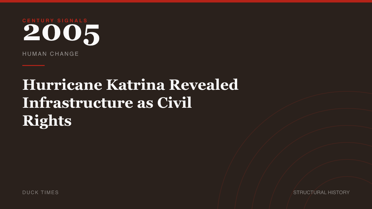 Hurricane Katrina Revealed Infrastructure as Civil Rights
